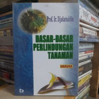 DASAR-DASAR PERLINDUNGAN TANAMAN