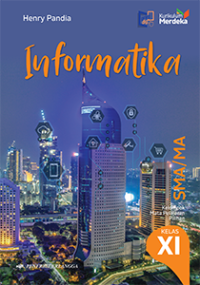 INFORMATIKA UNTUK SMA/MA KELAS XI KURIKULUM MERDEKA