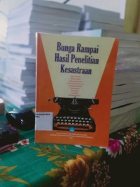 BUNGA RAMPAI HASIL PENELITIAN KESASTRAAN