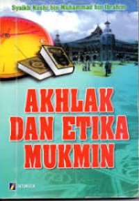 AKHLAK DAN ETIKA MUKMIN