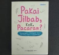 PAKAI JILBAB KOK PACARAN?