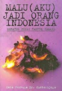 MALU (AKU) JADI ORANG INDONEISA