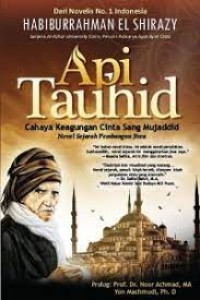 API TAUHID: CAHAYA KEAGUNGAN CINTA SANG MUJADDID