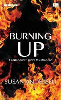 BURNING UP /TERBAKAE DAN MEMBARA