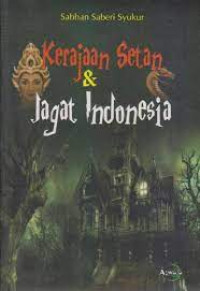 KERAJAAN SETAN & JAGAT INDONESIA