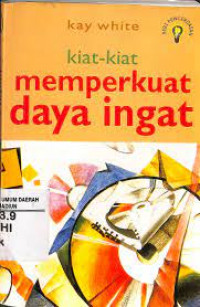 KIAT-KIAT MEMPERKUAT DAYA INGAT