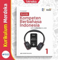 Image of KOMBI KOMPETEN BERBAHASA INDONESIA UNTUK SMA KELAS X