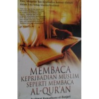 MEMBACA KEPRIBADIAN MUSLIM SEPERTI MEMBACA AL-QUR'AN