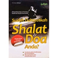 Image of SUDAH DAHSYATKAH SHALAT & DOA ANDA?